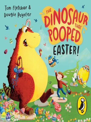 cover image of The Dinosaur that Pooped Easter!